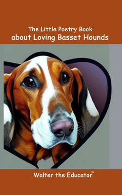 The Little Poetry Book about Loving Basset Hounds Book Cover