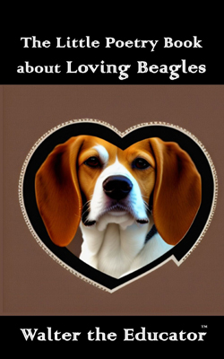 The Little Poetry Book about Loving Beagles Book Cover